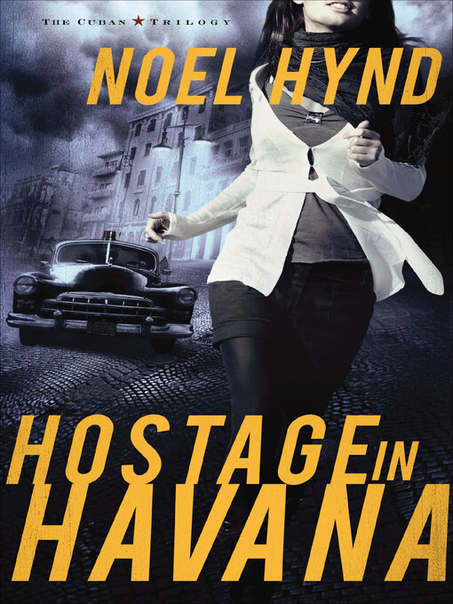 Title details for Hostage in Havana by Noel Hynd - Wait list